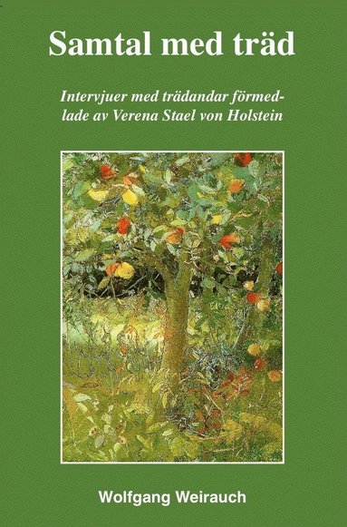 bokomslag Samtal med träd : intervjuer med 33 trädandar