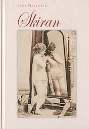 Lena Mellgren - Skiran, Inbunden