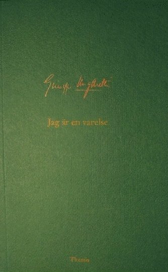 Giuseppe Ungaretti - Jag är en varelse, Häftad