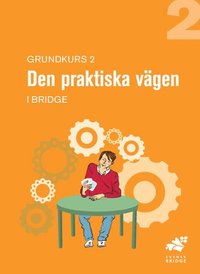 bokomslag Grundkurs 2, Den praktiska vägen : elevhäfte
