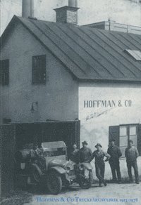 Nils R:son Hoffman - Hoffman & Co Tryckfärgsfabrik 1913-1978, Häftad