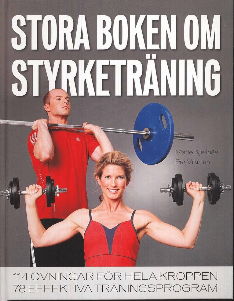 Marie Kjellnäs, Per Wikman - Stora boken om styrketräning, Inbunden