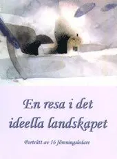 Björn Ericson - En resa i det ideella landskapet : porträtt av 16 föreningsledare, Inbunden