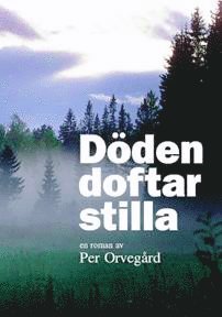 bokomslag Döden doftar stilla : en roman