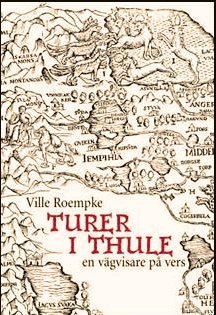 bokomslag Turer i Thule : en vägvisare på vers