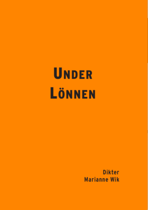 Marianne Wik - Under lönnen, Häftad