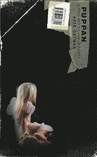 Kate Östman - Puppan : aldrig mer en vanlig flicka, Pocket