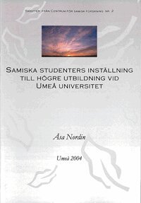 Åsa Nordin - Samiska studenters inställning till högre utbildning vid Umeå universitet, Häftad