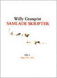 Willy Granqvist - Samlade skrifter. D. 1, Dikter 1974-1976, Inbunden