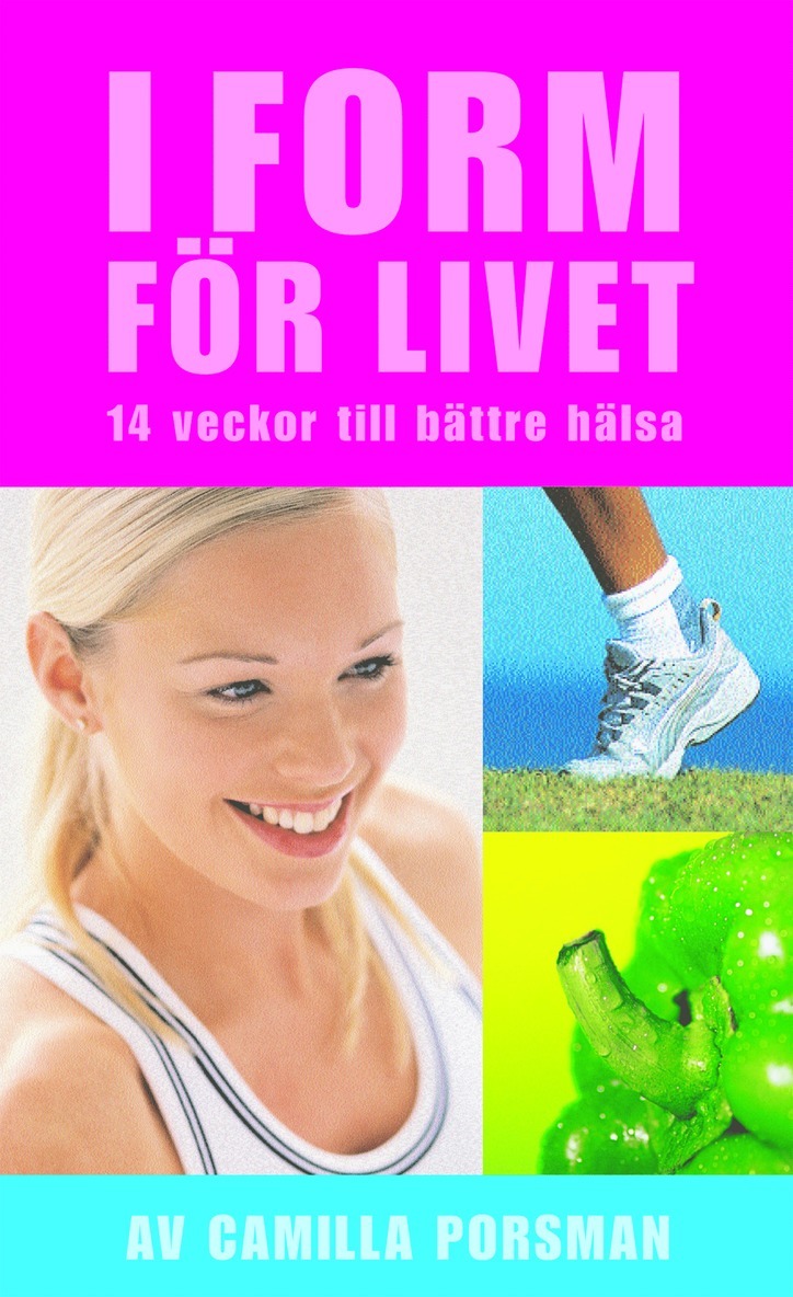 I  form för livet : 14 veckor till bättre hälsa