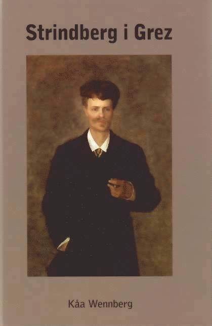 Kåa Wennberg - Strindberg i Grez, Inbunden
