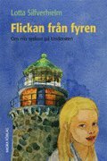 Lotta Silfverhielm - Flickan från fyren, Inbunden. Tillgänglighet: Lägg i varukorg