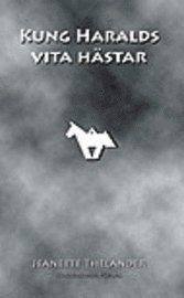 Kung Haralds vita hästar