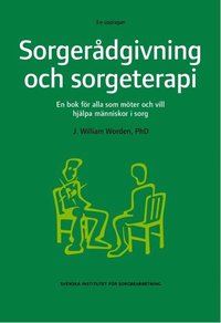 bokomslag Sorgerådgivning och sorgeterapi : en bok för alla som möter och vill hjälpa människor i sorg