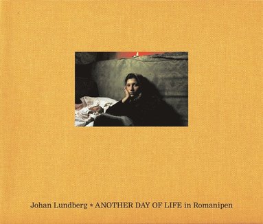Johan Lundberg - Another day of life in Romanipen, Inbunden