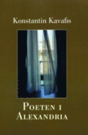 bokomslag Konstantin Kavafis : poeten i Alexandria