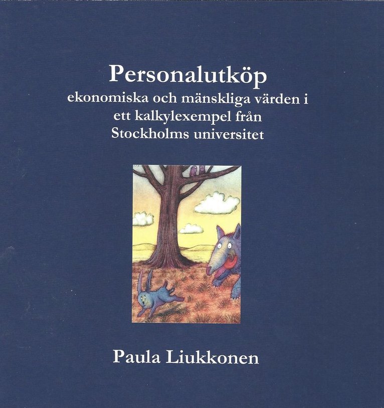 Personalutköp : ekonomiska och mänskliga värden i ett kalkylexempel från Stockholms universitet 1