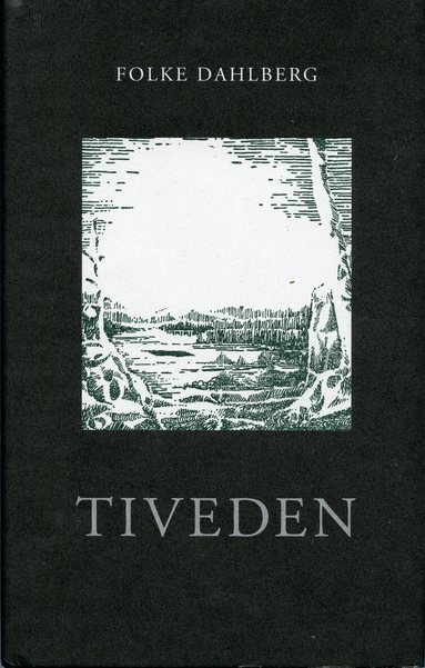 Folke Dahlberg - Tiveden, Inbunden