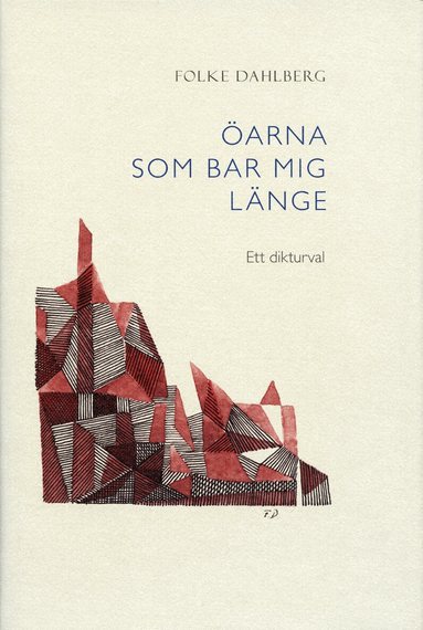 Folke Dahlberg - Öarna som bar mig länge, Inbunden
