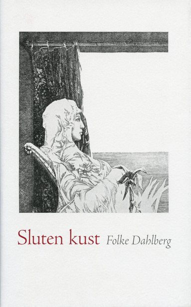 Folke Dahlberg - Sluten kust, Inbunden