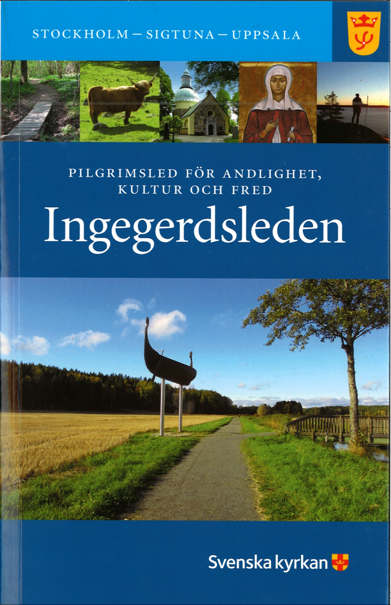 Claes Göran Guinchard, Bo Lundkvist - Ingegerdsleden : Pilgrimsled för andlighet, kultur och fred Stockholm - Sigtuna - Uppsala (med kartor och ledbeskrivning), Häftad