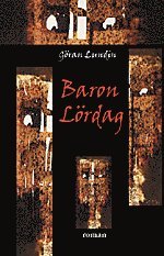 Göran Lundin - Baron Lördag, Inbunden