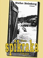 Stefan Holmberg - Den spikraka linjen, Inbunden