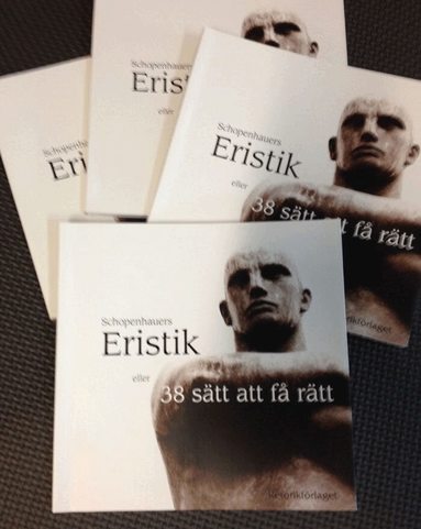 Arthur Schopenhauer - Eristik : eller 38 sätt att få rätt, Häftad