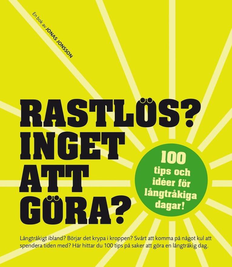 Jonas Jonsson - Rastlös? : inget att göra? - 100 tips och idéer för långtråkiga dagar, Häftad
