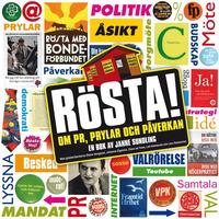 bokomslag Rösta! : om PR, prylar och påverkan