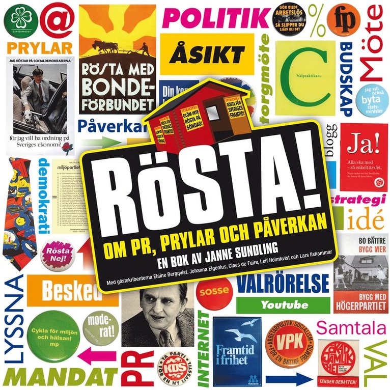 Rösta! : om PR, prylar och påverkan
