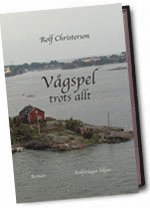 Rolf Christerson - Vågspel trots allt, Inbunden