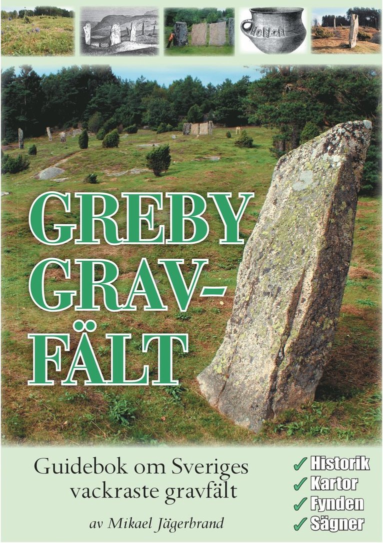 Greby gravfält : guidebok om Sveriges vackraste gravfält 1