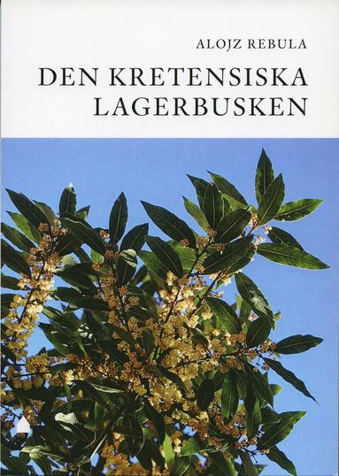 bokomslag Den kretensiska lagerbusken