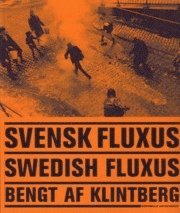 bokomslag Svensk fluxus = Swedish fluxus