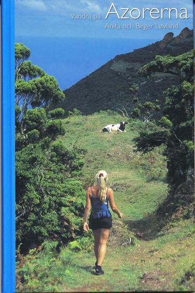 bokomslag Vandra på Azorerna : 30 fina vandringsturer på Azorerna