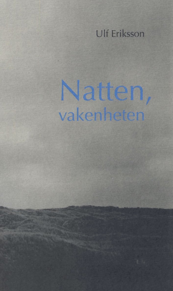 Ulf Eriksson - Natten, vakenheten, Häftad
