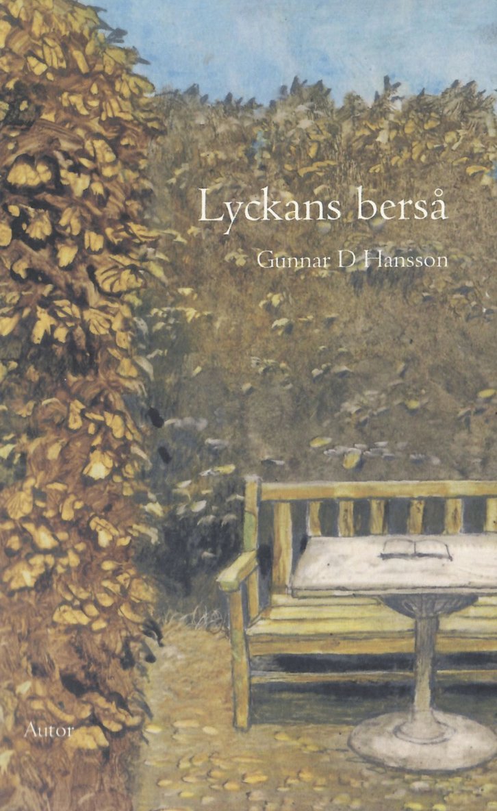 Gunnar D. Hansson - Lyckans berså : essäer och annat, Häftad