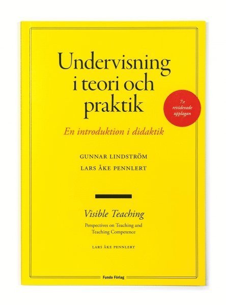 Undervisning i teori och praktik - en introduktion i didaktik. 7:e upplagan