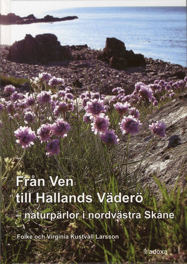 Från Ven till Hallands Väderö : din guide till naturpärlorna i nordvästra Skåne 1