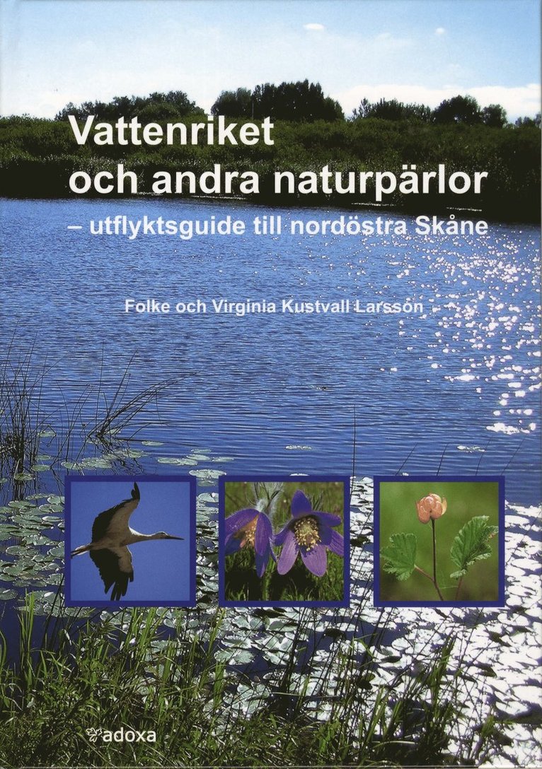 Vattenriket och andra naturpärlor : utflyktsguide till nordöstra Skåne 1
