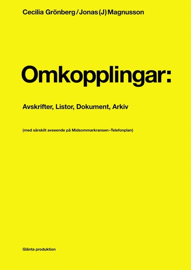 bokomslag Omkopplingar : avskrifter, listor, dokument, arkiv