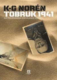 bokomslag Tobruk 1941 : australiensarna som hejdade Rommel