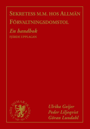 bokomslag Sekretess m.m. hos allmän förvaltningsdomstol : en handbok