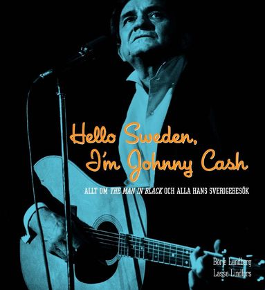 Börje Lundberg, Lasse Lindfors - Hello Sweden, I'm Johnny Cash : allt om The Man in Black och alla hans Sverigebesök, Kartonnage