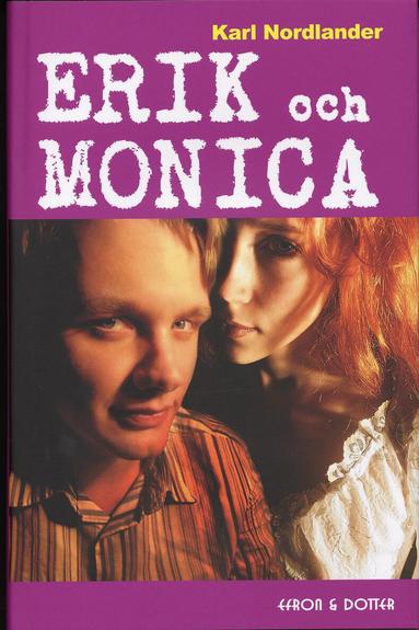 Karl Nordlander - Erik och Monica, Inbunden