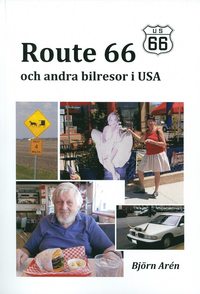 bokomslag Route 66 och andra bilresor i USA