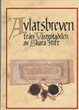 bokomslag Avlatsbreven från Västgötadelen av Skara stift