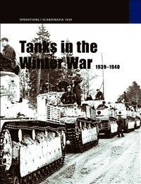 Tanks in the Winter War: 1939-1940 1