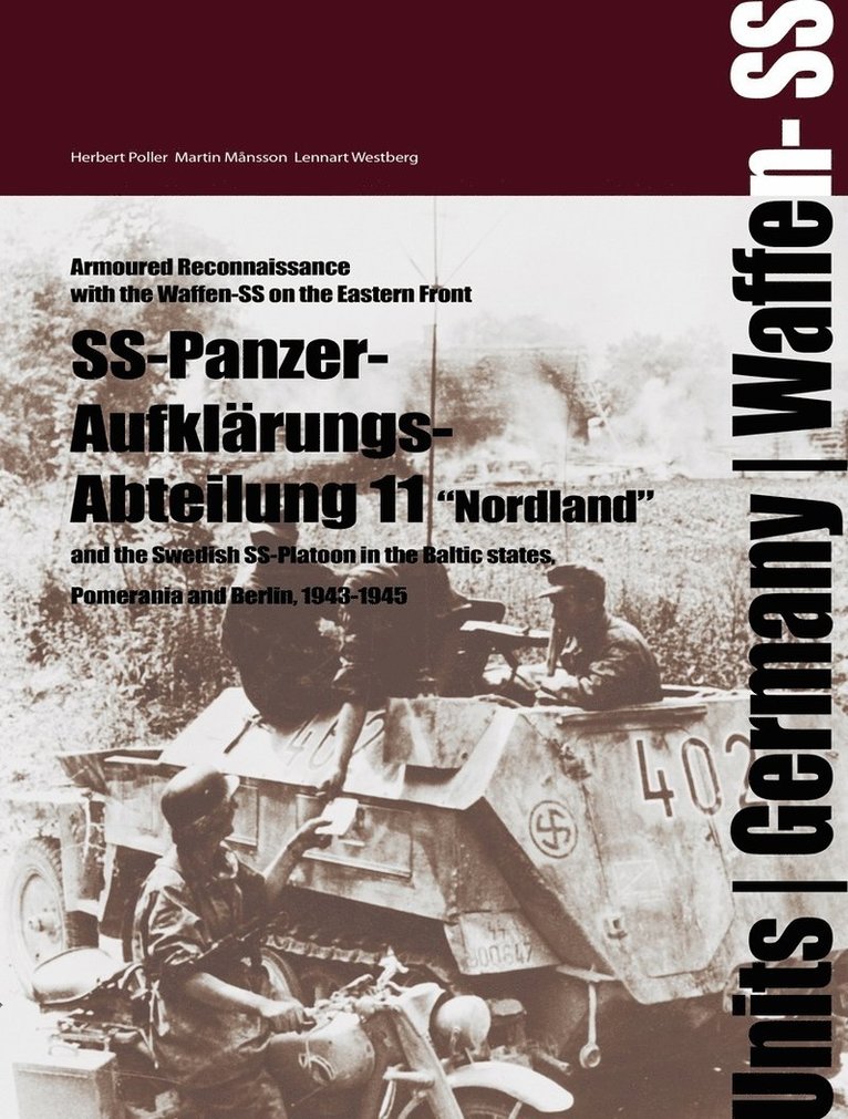 Lennart Westberg - Ss-panzer-aufklarungs-abteilung 11 - the swedish ss-platoon in the battles, Inbunden